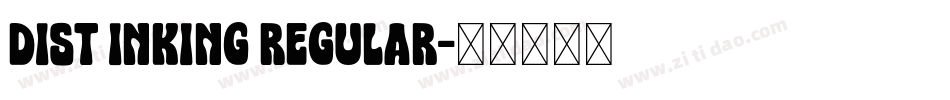 DIST Inking Regular字体转换